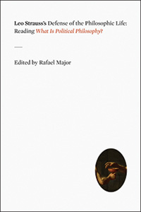 Leo Strauss's Defense of the Philosophic Life: Reading 'What Is Political Philosophy?'  bookcover